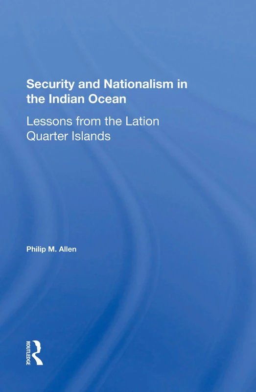 Routledge - Security And Nationalism In The Indian Ocean