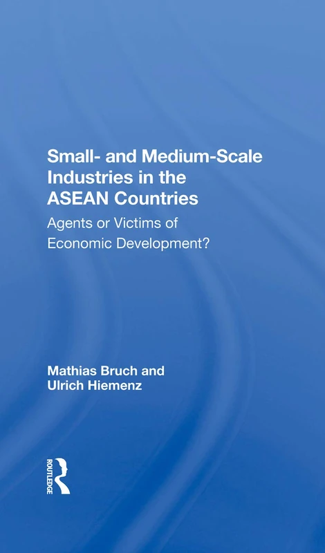 Routledge - Small and Mediumscale Industries in ASEAN Countries