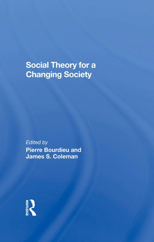 Routledge Social Theory For A Changing Society - Sociology Book