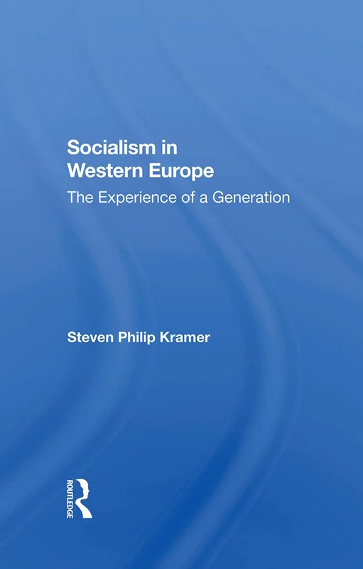 Socialism In Western Europe - Routledge History Book