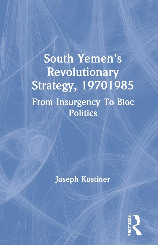 Routledge - South Yemen's Revolutionary Strategy, 1970-1985