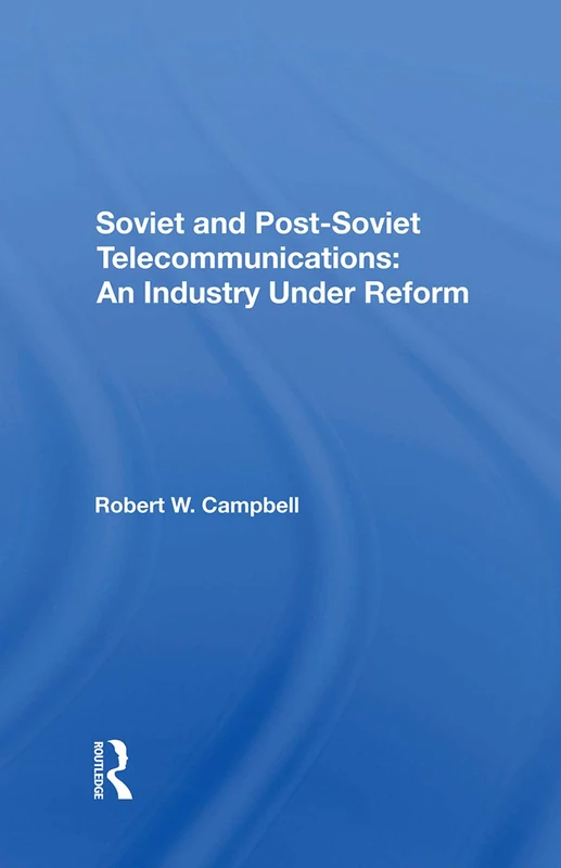Routledge - Soviet And Postsoviet Telecommunications Book