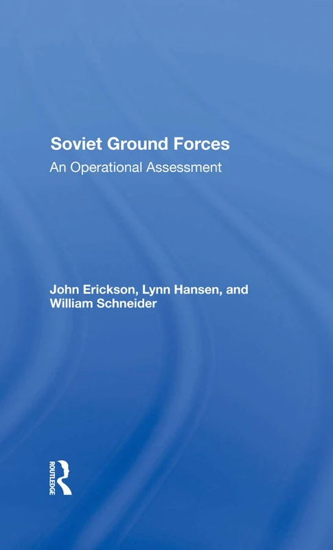 Soviet Ground Forces: An Operational Assessment