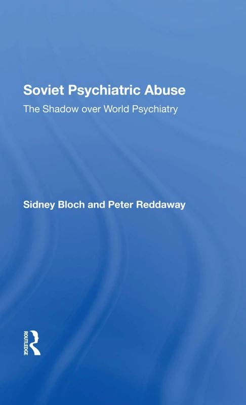 Routledge - Soviet Psychiatric Abuse: The Shadow Over World Psychiatry - Image 1