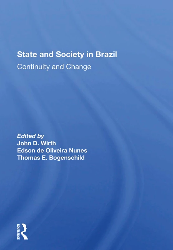 Routledge - State And Society In Brazil: Continuity And Change