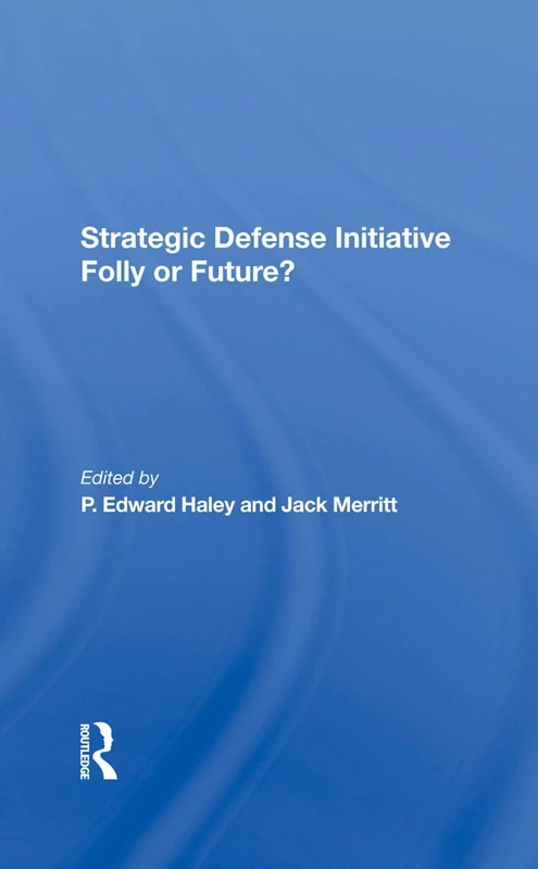 Routledge Strategic Defense Initiative: Folly Or Future? Book - Image 1