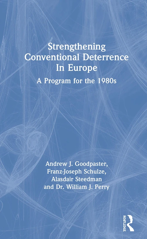 Strengthening Conventional Deterrence In Europe: A Detailed Program For The 1980s