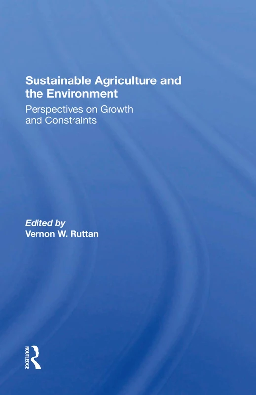 Sustainable Agriculture And The Environment: Perspectives On Growth And Constraints