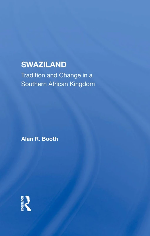 Routledge Swaziland: Tradition And Change In A Southern African Kingdom - Image 1