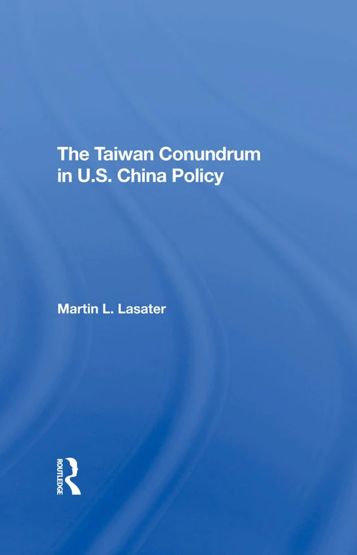 Routledge - The Taiwan Conundrum - Asia History Book