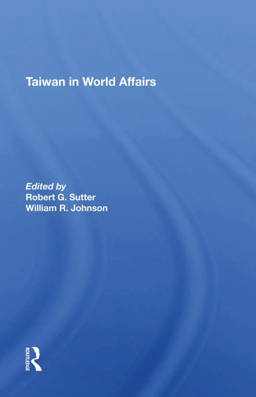 Routledge Taiwan In World Affairs - History and Policy Book