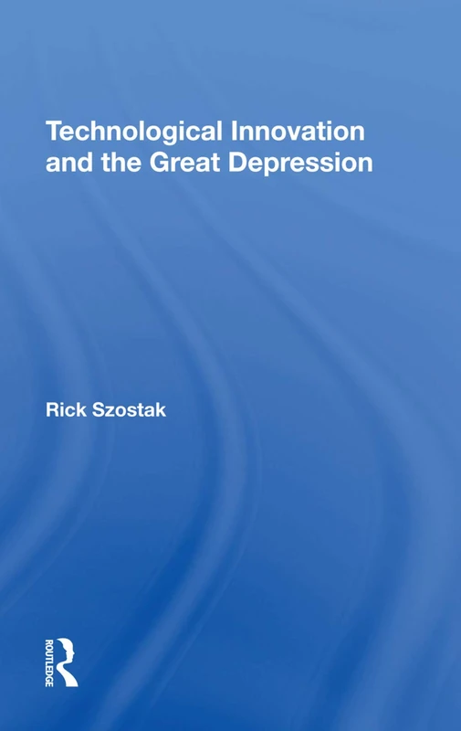 Routledge - Technological Innovation And The Great Depression