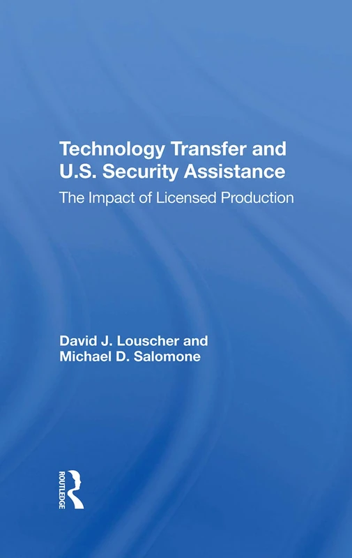 Routledge - Technology Transfer and U.S. Security Assistance