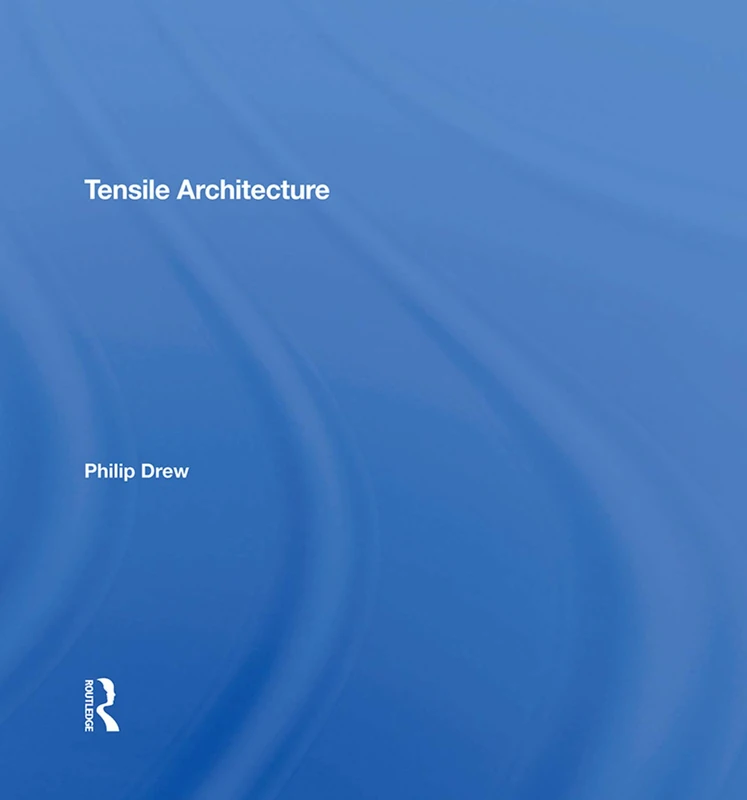 Routledge Tensile Architecture - Historical Perspective Book - Image 1