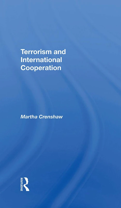 Terrorism And International Cooperation - Routledge Book