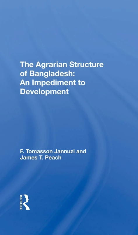 The Agrarian Structure Of Bangladesh: An Impediment To Development