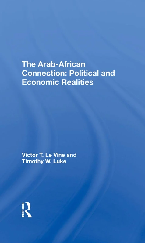 The Arabafrican Connection: Political And Economic Realities