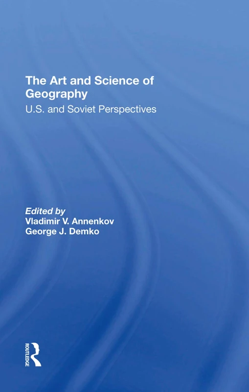 The Art And Science Of Geography: U.s. And Soviet Perspectives