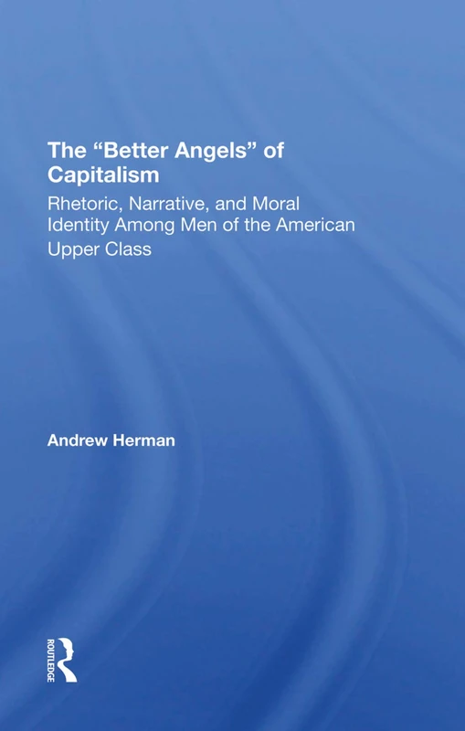 The Better Angels Of Capitalism - Routledge Book