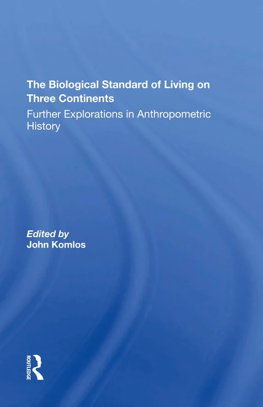 The Biological Standard Of Living On Three Continents: Further Explorations In Anthropometric History - Image 1