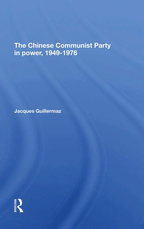 The Chinese Communist Party In Power, 1949-1976
