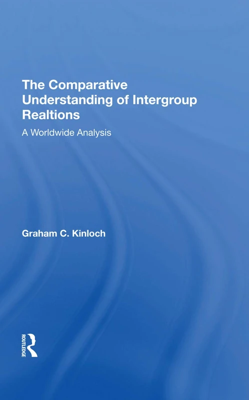 Routledge - The Comparative Understanding Of Intergroup Relations