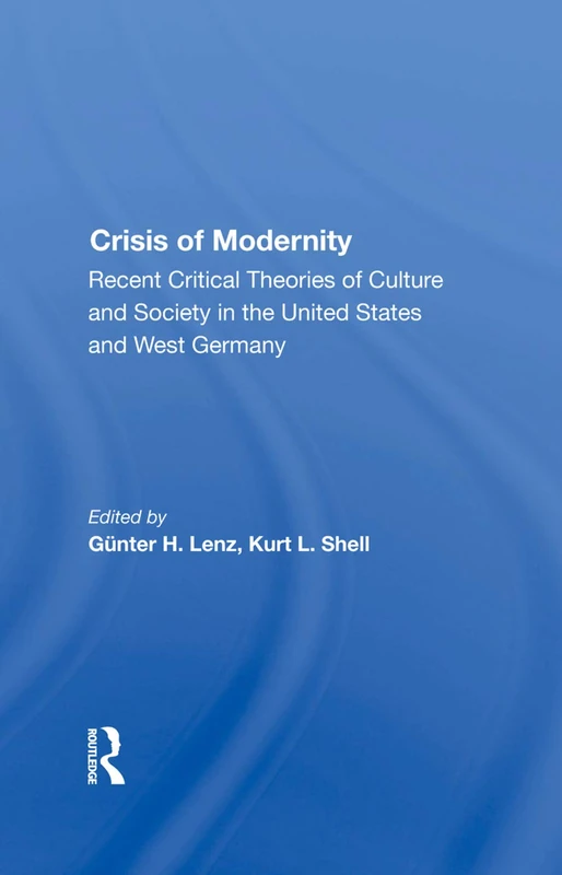 Routledge - The Crisis Of Modernity - Critical Theory Book