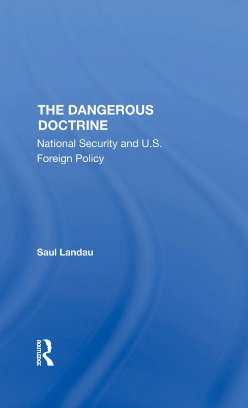 The Dangerous Doctrine: National Security And U.s. Foreign Policy - Image 1
