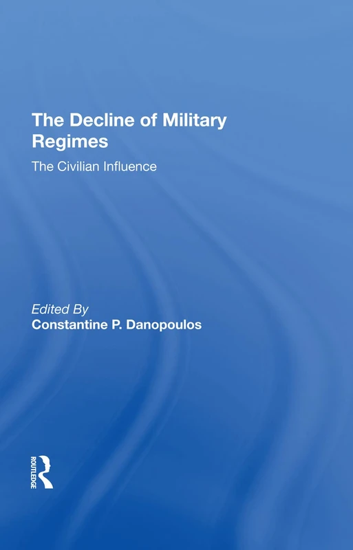 The Decline Of Military Regimes: The Civilian Influence - Image 1