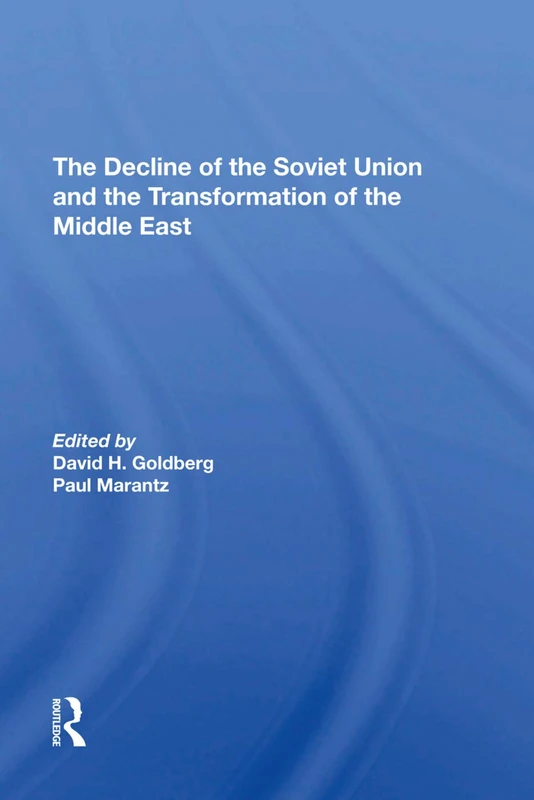 Routledge - The Decline Of The Soviet Union and Middle East Book