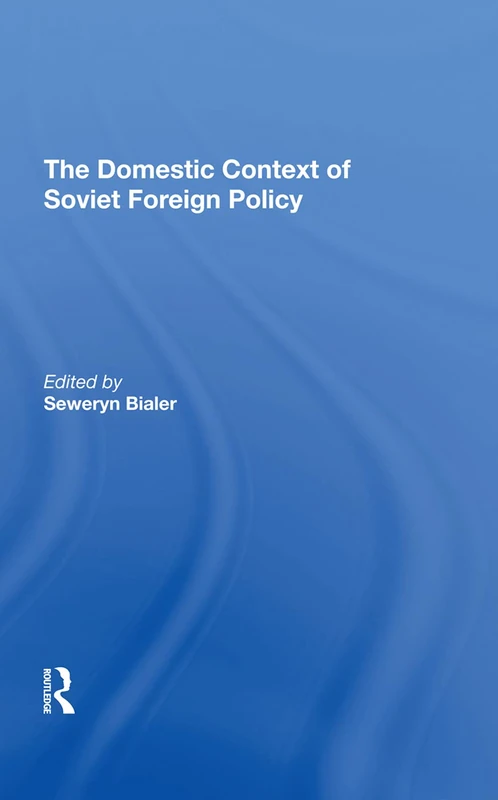 Routledge - The Domestic Context Of Soviet Foreign Policy