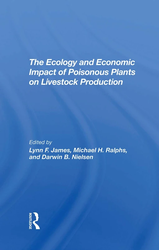 The Ecology And Economic Impact Of Poisonous Plants On Livestock Production - Image 1
