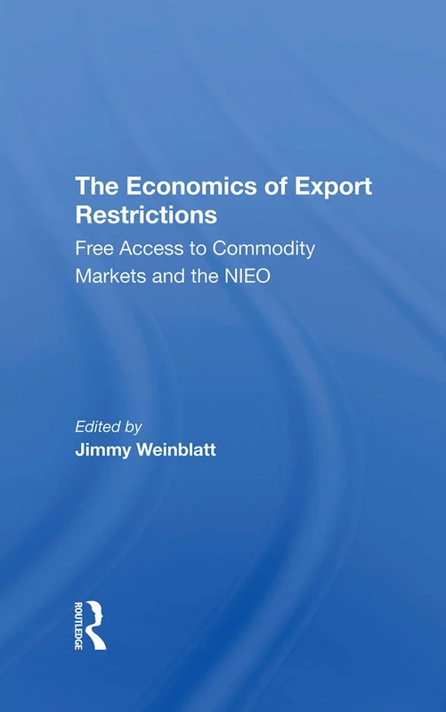 The Economics Of Export Restrictions: Free Access To Commodity Markets As An Element Of The New International Economic Order - Image 1