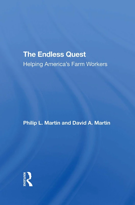 The Endless Quest: Helping America's Farm Workers - CRC Press