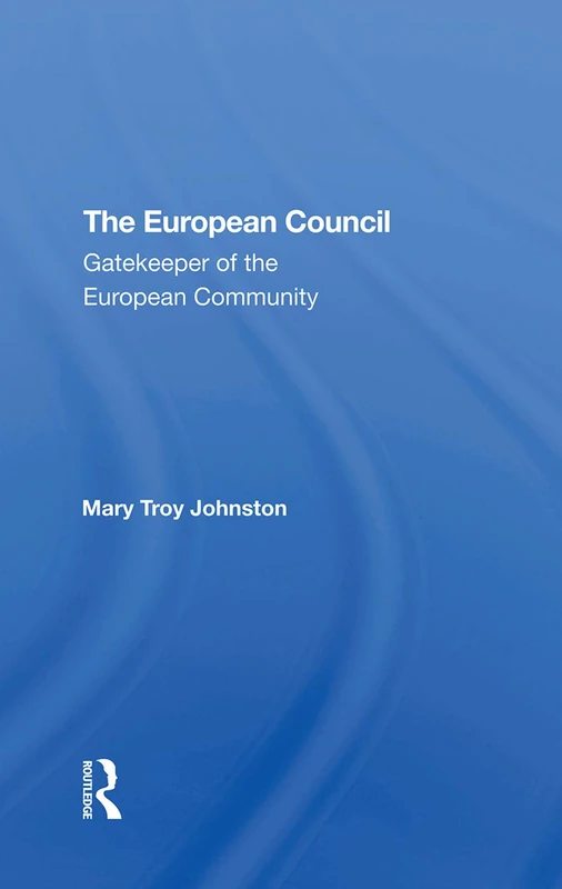 The European Council: Gatekeeper Of The European Community - Image 1