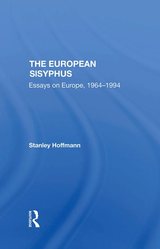 The European Sisyphus: Essays On Europe, 19641994
