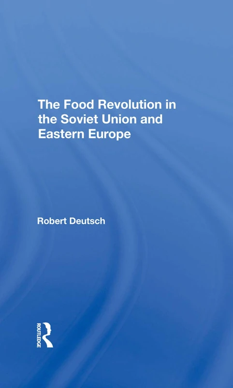 Routledge - The Food Revolution In The Soviet Union And Eastern Europe