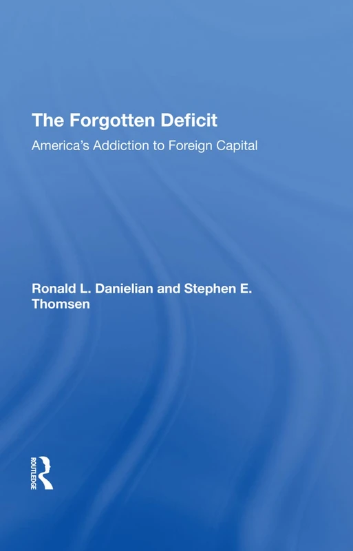 The Forgotten Deficit: Routledge Economics Analysis Book
