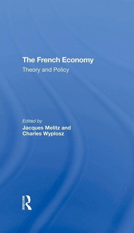 Routledge - The French Economy: Theory And Policy Book - Image 1