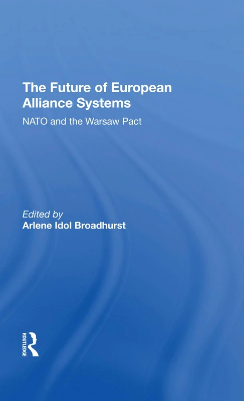 Routledge - The Future Of European Alliance Systems Book