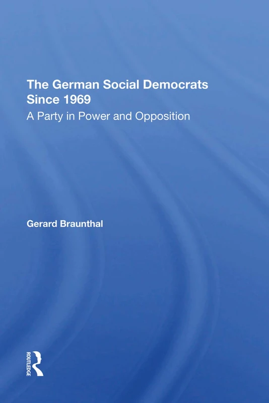 Routledge - The German Social Democrats Since 1969 History Book