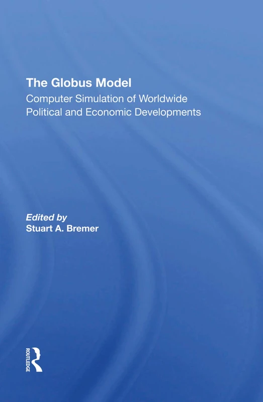 The Globus Model: Computer Simulation Of Worldwide Political And Economic Developments - Image 1