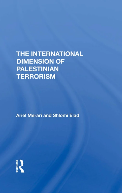 Routledge - The International Dimension Of Palestinian Terrorism