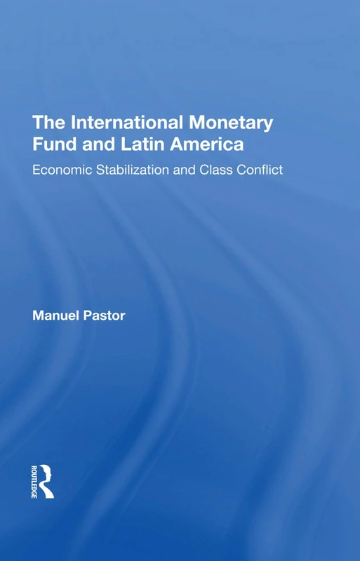 Routledge - The IMF and Latin America: Economic Stabilization - Image 1