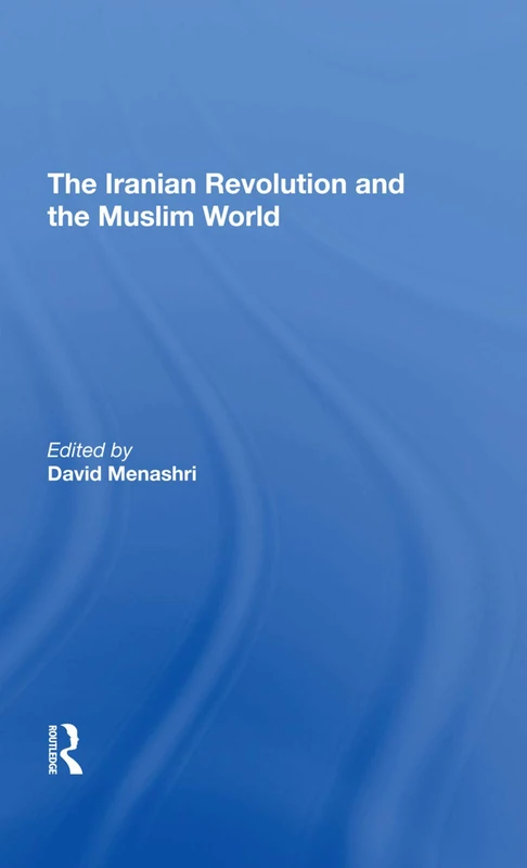Routledge - The Iranian Revolution And The Muslim World