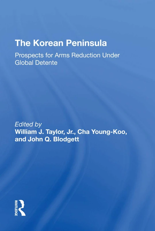 Routledge - The Korean Peninsula: Prospects For Arms Reduction