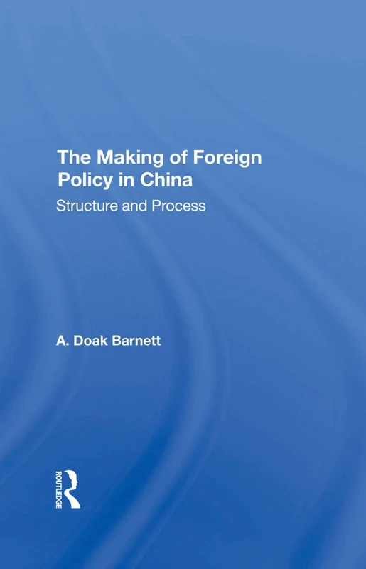 Routledge - The Making Of Foreign Policy In China Book