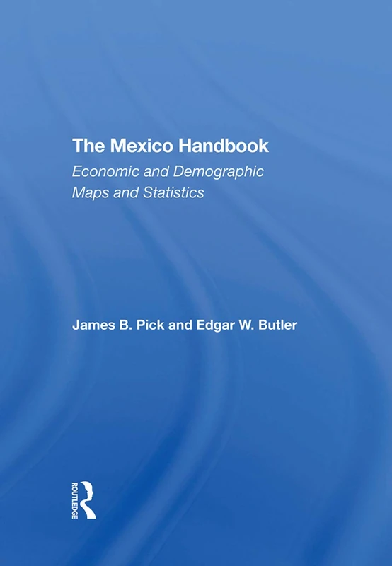 The Mexico Handbook: Economic And Demographic Maps And Statistics - Image 1