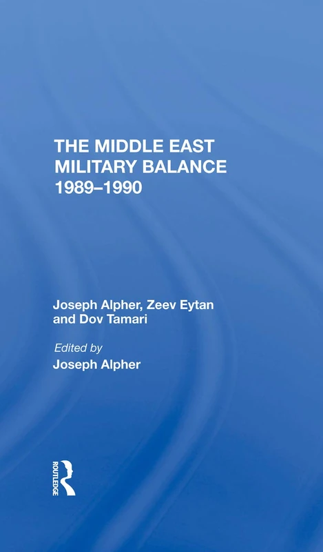 Routledge - The Middle East Military Balance 1989-1990