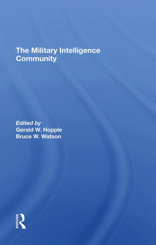 Routledge - The Military Intelligence Community Book